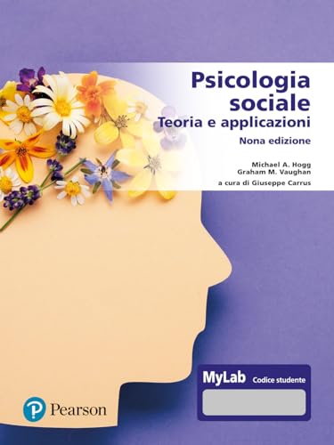 9788891906373: Psicologia sociale. Teorie e applicazioni. Ediz. MyLab. Con Contenuto digitale per accesso on line