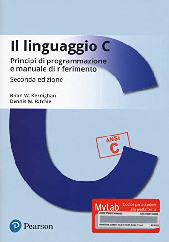 Stock image for Il linguaggio C. Principi di programmazione e manuale di riferimento. Ediz. MyLab for sale by libreriauniversitaria.it