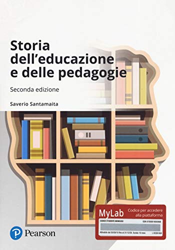 9788891909398: Storia dell'educazione e delle pedagogie. Ediz. MyLab. Con aggiornamento online