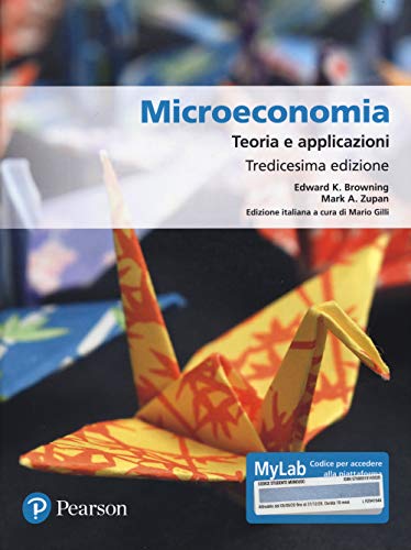 9788891914583: Microeconomia. Teoria E Applicazioni. Ediz. Mylab