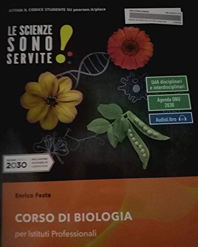 9788891915191: Le scienze sono servite! Corso di biologia. Per le Scuole superiori. Con e-book. Con espansione online