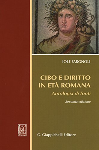 Stock image for Cibo E Diritto in Et Romana. Antologia Di Fondi for sale by libreriauniversitaria.it