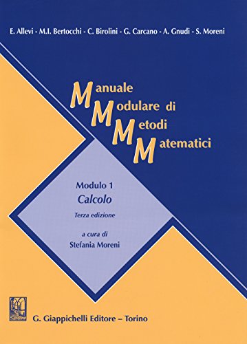 Stock image for Manuale Modulare Di Metodi Matematici. Modulo 1: Calcolo for sale by medimops