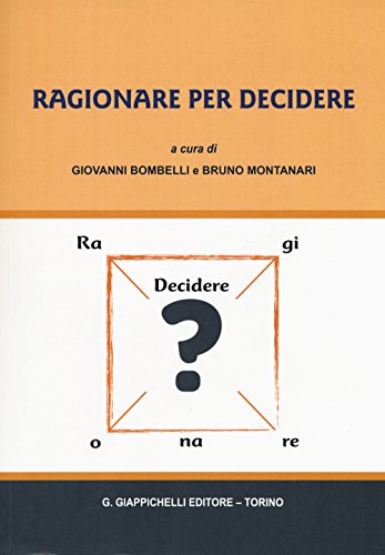 9788892100527: Ragionare per decidere