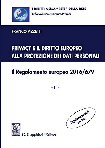 Stock image for Privacy e il diritto europeo alla protezione dei dati personali for sale by libreriauniversitaria.it