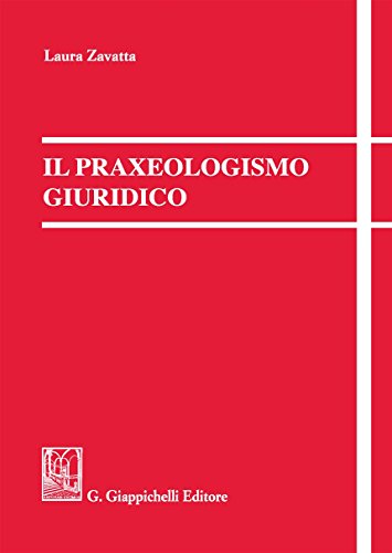 Beispielbild fr Il praxeologismo giuridico zum Verkauf von libreriauniversitaria.it
