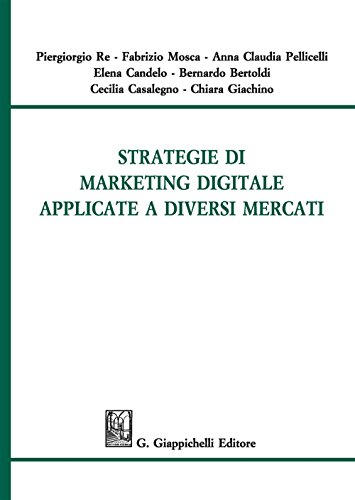 9788892105072: Strategie di marketing digitale applicate a diversi mercati