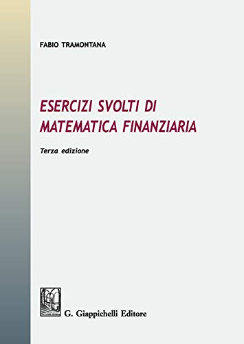 Stock image for Esercizi svolti di matematica finanziaria (ita) for sale by Brook Bookstore