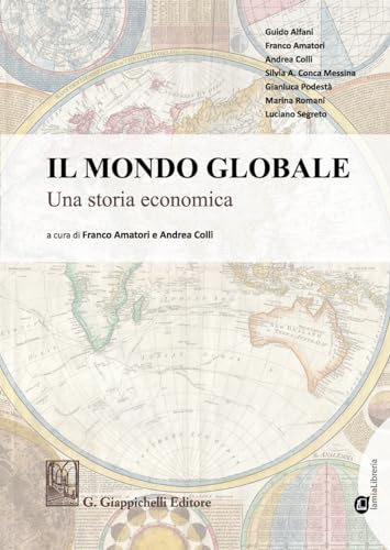 9788892107595: Il mondo globale Una storia economica. Con Contenuto digitale per download e accesso on line