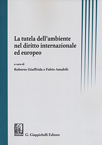 Stock image for TUTELA AMBIENTE DIRITTO INTERNAZ.EUROPEO for sale by Brook Bookstore