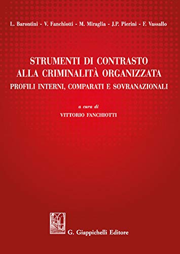 Stock image for Strumenti di contrasto alla criminalit organizzata. Profili interni, comparati e sovranazionali for sale by libreriauniversitaria.it