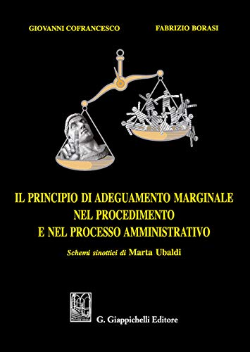 Stock image for Il principio di adeguamento marginale nel procedimento e nel processo amministrativo for sale by libreriauniversitaria.it