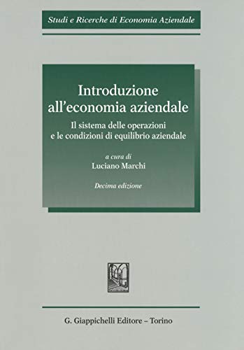 9788892113756: Introduzione all'economia aziendale. Il sistema delle operazioni e le condizioni di equilibrio aziendale