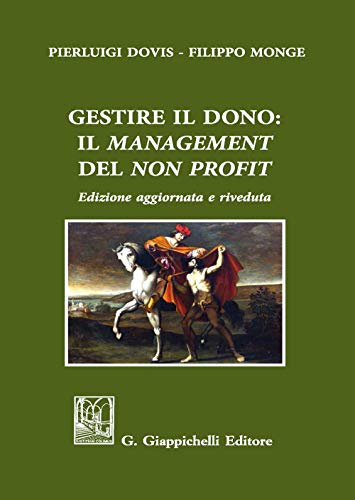 9788892117815: Gestire il dono: il management del non profit. Nuova ediz.