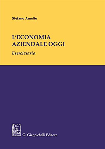 Imagen de archivo de ECONOMIA AZIENDALE OGGI ESERCIZIARIO a la venta por medimops