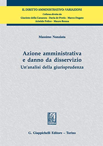 Stock image for Azione amministrativa danno disservizio for sale by libreriauniversitaria.it