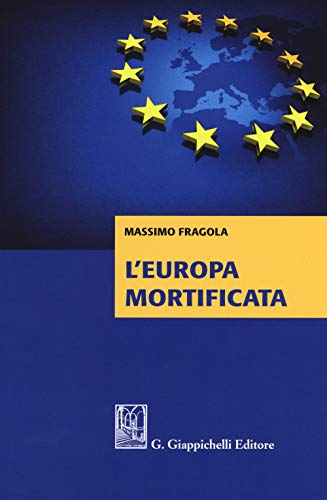 Stock image for L'Europa mortificata (ita) for sale by Brook Bookstore