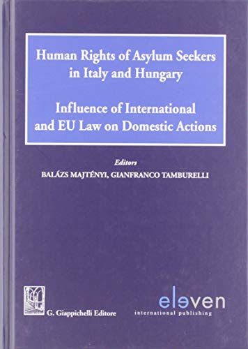 Stock image for Human rights of asylum seekers in Italy and Hungary for sale by libreriauniversitaria.it