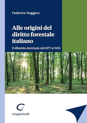 Stock image for ALLE ORIGINI DIRITTO FORESTALE ITALIANO (ita) for sale by Brook Bookstore