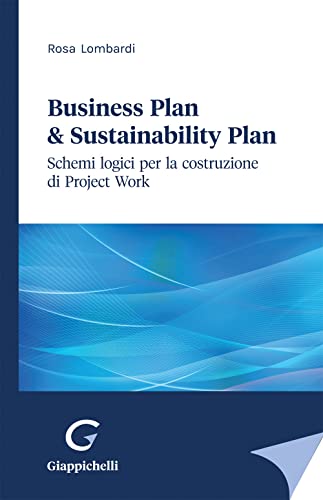 Stock image for Business plan & sustainability plan. Schemi logici per la costruzione di Project Work for sale by libreriauniversitaria.it