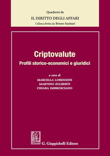 Stock image for Criptovalute. Profili storico-economici e giuridici (Quaderni de Il diritto degli affari) for sale by libreriauniversitaria.it