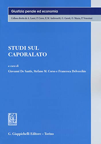 Imagen de archivo de Studi sul caporalato De Santis, G.; Corso, S. M. and Delvecchio, F. a la venta por Copernicolibri