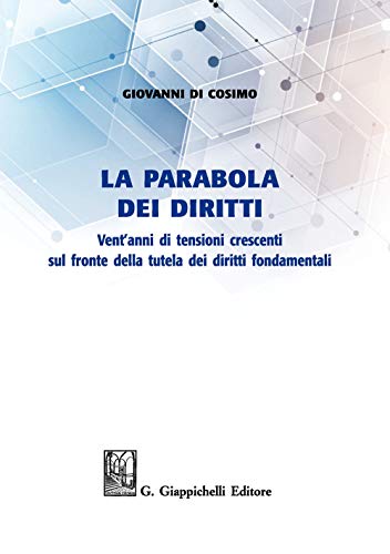 Stock image for La parabola dei diritti. Vent'anni di tensioni crescenti sul fronte della tutela dei diritti umani for sale by medimops