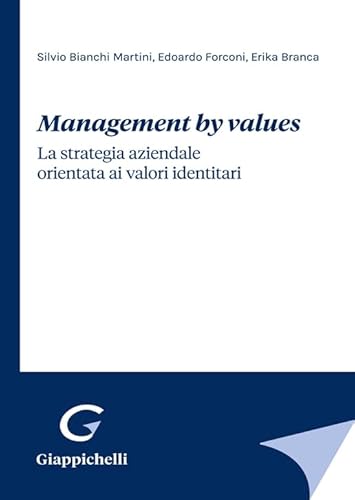 Stock image for Management by values. La strategia aziendale orientata ai valori identitari for sale by libreriauniversitaria.it