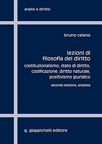 Beispielbild fr Lezioni Di Filosofia Del Diritto. Costituzionalismo, Stato Di Diritto, Codificazione, Positivismo Giuridico. Ediz. Ampliata zum Verkauf von medimops