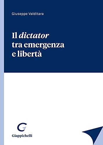 Stock image for DICTATOR TRA EMERGENZA E LIBERTA' (ita) for sale by Brook Bookstore