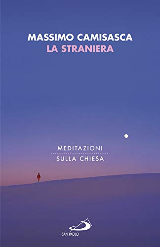 Stock image for La straniera. Meditazioni sulla Chiesa for sale by Books Unplugged