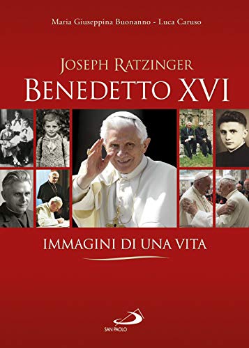 Stock image for Benedetto XVI. Immagini di una vita for sale by medimops