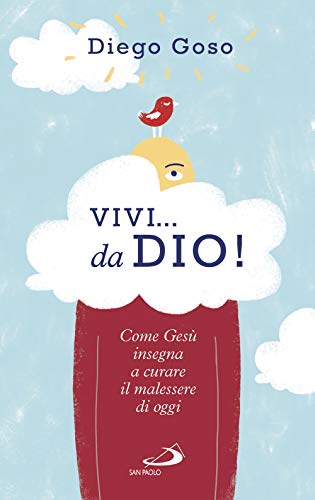 Imagen de archivo de Vivi. da Dio! Come Ges insegna a curare il malessere di oggi a la venta por libreriauniversitaria.it