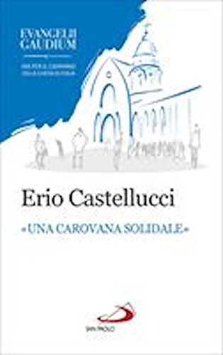 Beispielbild fr Una carovana solidale. La fraternit come stile dell'annuncio in Evangelii gaudium zum Verkauf von libreriauniversitaria.it