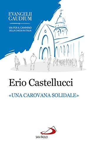 Stock image for Una carovana solidale. La fraternit come stile dell'annuncio in Evangelii gaudium for sale by Revaluation Books