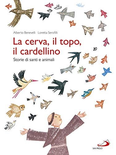 Imagen de archivo de La cerva, il topo, il cardellino. Storie di santi e animali a la venta por libreriauniversitaria.it