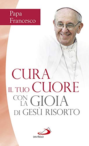 Beispielbild fr Cura il tuo cuore con la gioia di Ges risorto. Nove meditazioni sulle pagine dei Vangeli della Pasqua zum Verkauf von Brook Bookstore