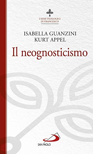 Imagen de archivo de Il neognosticismo. I semi teologici di Francesco a la venta por libreriauniversitaria.it