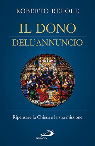 Beispielbild fr Il dono dell'annuncio zum Verkauf von libreriauniversitaria.it