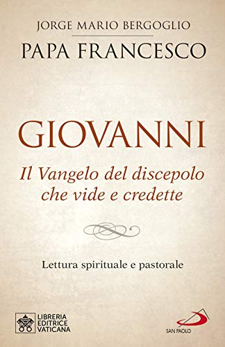 Stock image for Giovanni. Il Vangelo del discepolo che vide e credette. Lettura spirituale e pastorale (ita) for sale by Brook Bookstore
