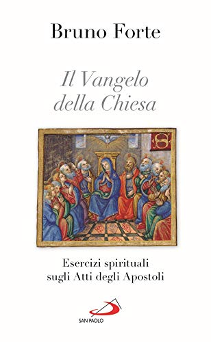 Beispielbild fr Il Vangelo della Chiesa. Esercizi spirituali sugli Atti degli Apostoli zum Verkauf von medimops