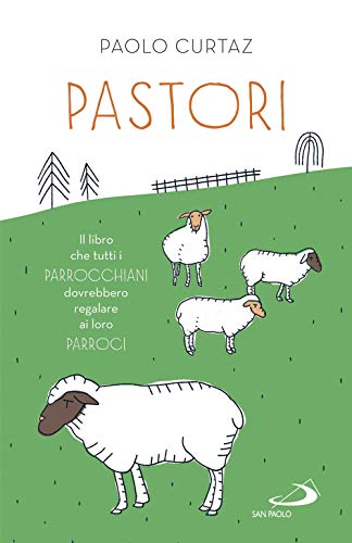 9788892222090: Pastori. Il libro che tutti i parrocchiani dovrebbero regalare ai loro parroci (Nuovi fermenti)