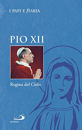 Stock image for PIO XII - REGINA DEL CIELO (ita) for sale by Brook Bookstore