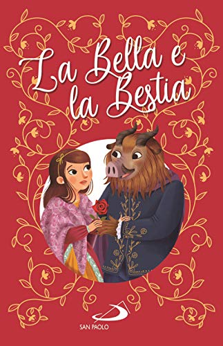 Beispielbild fr La Bella e la bestia. Ediz. illustrata zum Verkauf von Buchpark