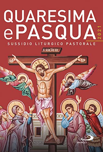 Stock image for Quaresima e Pasqua 2021. Sussidio liturgico pastorale for sale by medimops