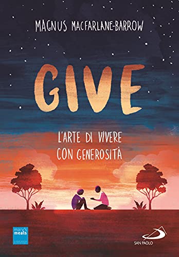 Beispielbild fr GIVE - L'ARTE DI VIVERE CON GENEROSITA' zum Verkauf von medimops