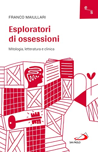 Stock image for Esploratori di ossessioni. Mitologia, letteratura e clinica (Psicologia) for sale by libreriauniversitaria.it