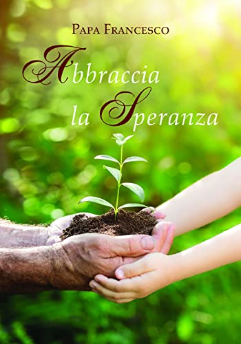 Stock image for Abbraccia la speranza (Amico) for sale by libreriauniversitaria.it