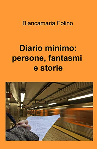 Beispielbild fr Diario minimo: persone, fantasmi e storie zum Verkauf von Revaluation Books