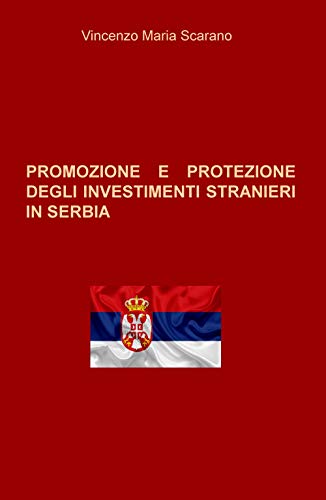 Stock image for PROMOZIONE E PROTEZIONE DEGLI INVESTIMENTI STRANIERI IN SERBIA for sale by Revaluation Books